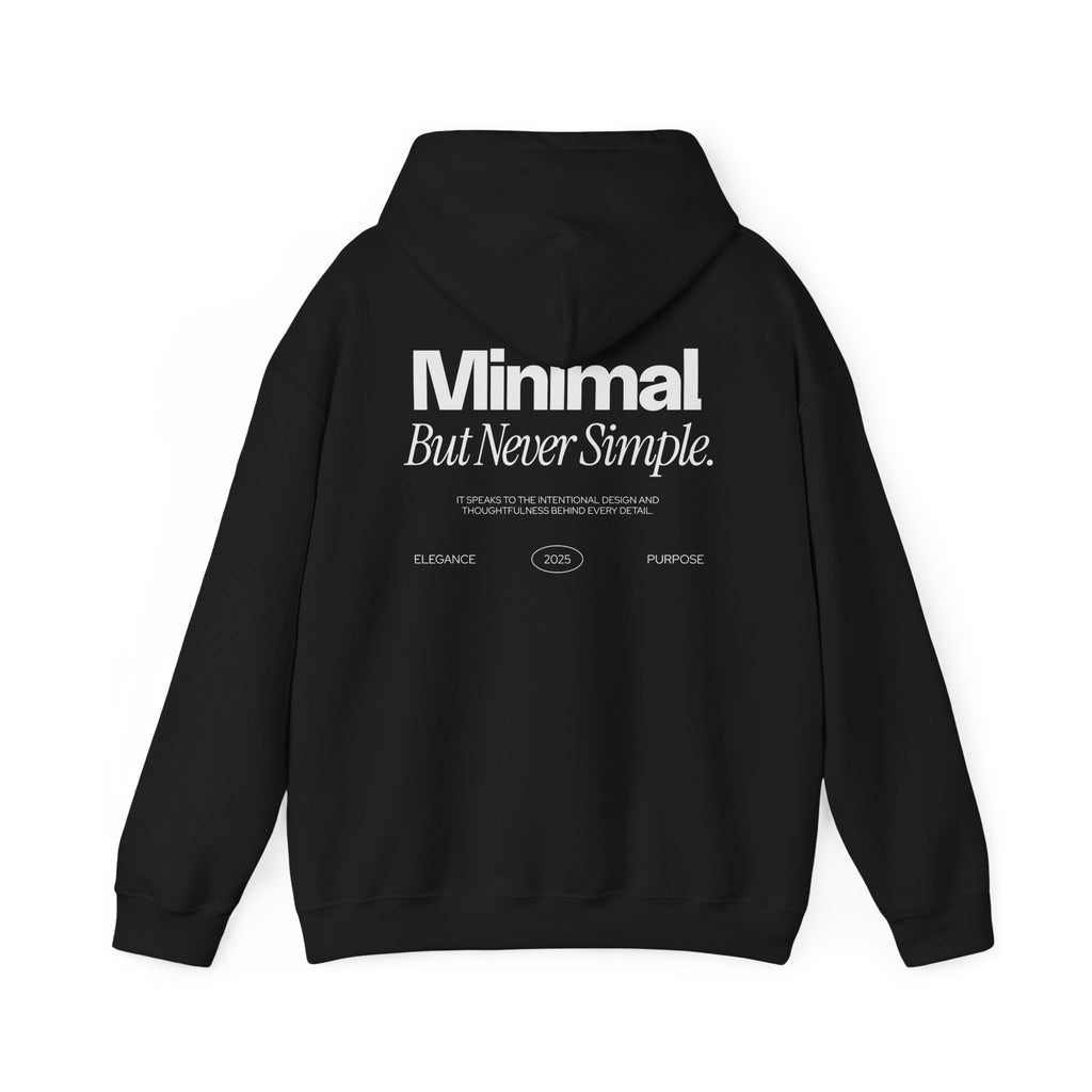 Minimal But Never Simple Unisex Hoodie | Modern Minimalist Graphic - ESSENCES